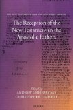 The Reception of the New Testament in the Apostolic Fathers [Click for larger image]