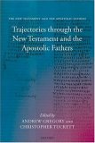 Trajectories Through the New Testament and the Apostolic Fathers [Click for larger image]