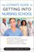 The Ultimate Guide to Getting into Nursing School cover