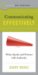 Communicating Effectively : Write, Speak, and Present with Authority cover