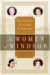 The Women of Windsor: Their Power, Privilege, and Passions