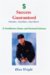 Success Guaranteed : Anyone, Anytime, Anyplace cover