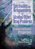 Spirituality And Religiousness And Alcohol/other Drug Problems : Treatment and Recovery Perspectives [Click for larger image]