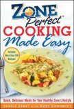 ZonePerfect Cooking Made Easy : Quick, Delicious Meals for Your Healthy Zone Lifestyle [Click for larger image]