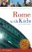 Rome With Kids : An Insider's Guide cover