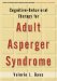 Cognitive-Behavioral Therapy for Adult Asperger Syndrome cover