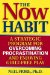 The Now Habit : A Strategic Program for Overcoming Procrastination and Enjoying Guilt-free Play cover