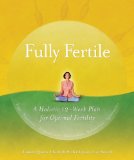 Fully Fertile : A 12-Week Plan for Optimal Fertility [Click for larger image]