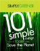 Simply Greener : 101 Simple Things You Can Do Today To Help Save The Planet cover