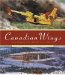 Canadian Wings : A Remarkable Century of Flight cover