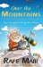 Over the Mountains : More Thoughts on Things That Matter cover