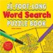 The 21-foot-long Word Search Puzzle Book : Fold-out Fun for More Than One cover