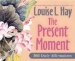 The Present Moment : 365 Daily Affirmations cover