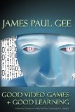 Good Video Games + Good Learning : Collected Essays on Video Games, Learning and Literacy [Click for larger image]