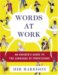 Words That Work : An Insider's Guide to the Language of Professions cover