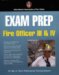 Exam Prep : Fire Officer III & IV cover
