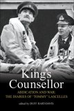 King's Counsellor Abdication and War : The Diaries of Sir Alan Lascelles [Click for larger image]
