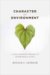  Character and Environment: A Virtue-Oriented Approach to Environmental Ethics