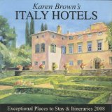Karen Brown's 2008 Italy Hotels : Exceptional Places to Stay & Itineraries [Click for larger image]