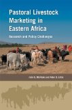 Pastoral Livestock Marketing in Eastern Africa : Research And Policy Challenges [Click for larger image]