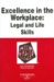 Excellence in the Workplace : Legal & Life Skills in a Nutshell cover