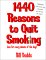  1440 Reasons to Quit Smoking: 1 For Every Minute of the Day