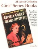 All About Collecting Girls' Series Books : Nancy Drew, Judy Bolton, Cherry Ames, Penny Parker, Kay Tracey, Beverly Gray, Connie Blair, Vicki Barr, Dana Girls & Others [Click for larger image]