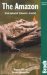 The Bradt Travel Guide : The Amazon cover