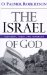 The Israel of God : Yesterday, Today, and Tomorrow cover