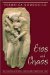 Eros and Chaos : The Sacred Mysteries and Dark Shadows of Love cover