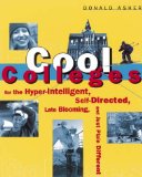 Cool Colleges : For the Hyper-Intelligent, Self-Directed, Late Blooming, Just Plain Different [Click for larger image]