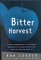 Bitter Harvest : A Chef's Perspective on Hidden Dangers in the Foods We Eat and What You Can Do About It cover
