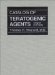 Catalog of Teratogenic Agents cover