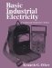 Basic Industrial Electricity : A Training and Maintenance Manual cover