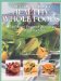 The Cook's Guide to Healthy Wholefoods : The Definitive Illustrated Guide to the Essential Healing Foods cover