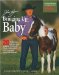 John Lyons' Bringing Up Baby : 20 Progressive Ground-Work Exercises to Develop Your Young Horse into a Reliable, Accepting Partner cover