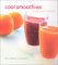 Cool Smoothies : Juices and Cocktails cover
