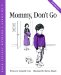 Mommy, Don't Go cover