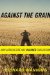 Against The Grain : How Agriculture Has Hijacked Civilization cover