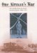 One Airman's War : Aircraft Mechanic Joe Bull's Personal Diaries, 1916-1919 cover