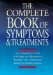 The Book of Symptoms and Treatments : A Comprehensive Guide to the Safety and Effectiveness of Alternative and Complementary Medicine for Common Ailments cover