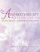 Aromatherapy Anointing Oils : Spiritual Blessings, Ceremonies, & Affirmations cover