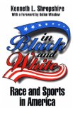 In Black and White : Race and Sports in America [Click for larger image]