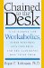 Chained to the Desk : A Guidebook for Workaholics, Their Partners and Children, and the Clinicians Who Treat Them cover