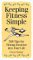 Keeping Fitness Simple cover