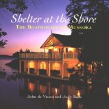 Shelters at the Shore : The Boathouses of Muskoka [Click for larger image]