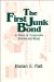 The First Junk Bond : A Story of Corporate Boom and Bust cover