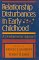 Relationship Disturbances in Early Childhood : A Developmental Approach cover