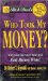 Rich Dad's Who Took My Money : Why Slow Investors Lose and How Fast Money Wins cover