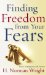 Finding Freedom from Your Fears cover